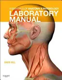 Az anatómia és élettan alapjai laboratóriumi kézikönyv - Essentials of Anatomy & Physiology Laboratory Manual