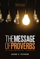 The Message the Book of Proverbs