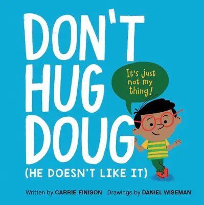 Don't Hug Doug: (Nem szereti) - Don't Hug Doug: (He Doesn't Like It)