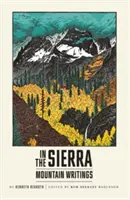 A Sierrában: Hegyi írások - In the Sierra: Mountain Writings