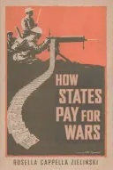 Hogyan fizetnek az államok a háborúkért - How States Pay for Wars
