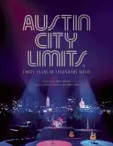 Austin City Limits: A zene emlékműve - Austin City Limits: A Monument to Music