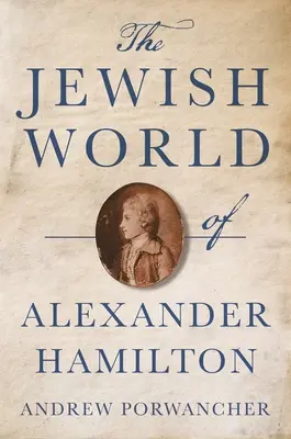 Židovský svět Alexandra Hamiltona - The Jewish World of Alexander Hamilton