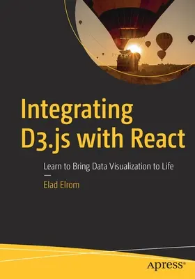 A D3.Js és a React integrálása: Tanulja meg életre kelteni az adatvizualizációt - Integrating D3.Js with React: Learn to Bring Data Visualization to Life