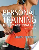 Személyi edzés: Elmélet és gyakorlat, 2e - Personal Training: Theory and Practice, 2e