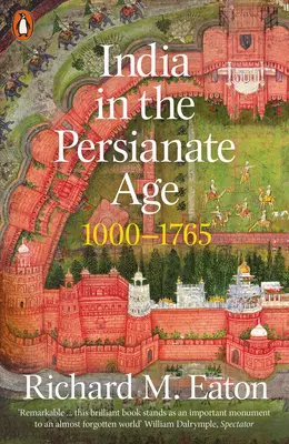 India a perzsa korszakban - 1000-1765 - India in the Persianate Age - 1000-1765