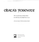 Obata Yosemite-ja: Obata művészete és levelei az 1927-es High Sierra-i útjáról - Obata's Yosemite: Art and Letters of Obata from His Trip to the High Sierra in 1927