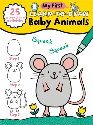 Az első rajzolásom: My First Learn-To-Draw: Babaállatok: (25 letörölhető tevékenység + száraz filctoll) - My First Learn-To-Draw: Baby Animals: (25 Wipe Clean Activities + Dry Erase Marker)