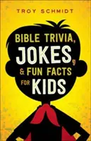 Bibliai kvízek, viccek és szórakoztató tények gyerekeknek - Bible Trivia, Jokes, and Fun Facts for Kids