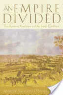 Egy megosztott birodalom: Az amerikai forradalom és a brit karibi térség - An Empire Divided: The American Revolution and the British Caribbean