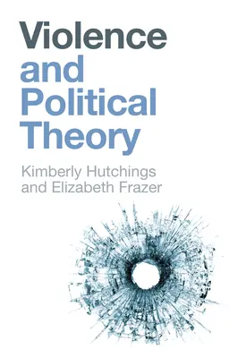 Erőszak és politikai elmélet - Violence and Political Theory