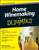 Otthoni borkészítés bábuknak - Home Winemaking for Dummies