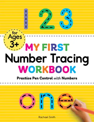 Az első számkövetési munkafüzetem: Gyakorold a tollkontrollt a számokkal - My First Number Tracing Workbook: Practice Pen Control with Numbers