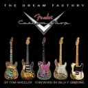 Az álomgyár: Fender Custom Shop - The Dream Factory: Fender Custom Shop