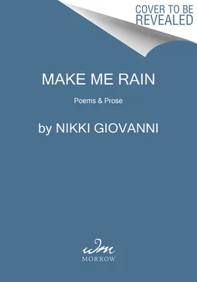 Make Me Rain: Poems & Prosa - Make Me Rain: Poems & Prose