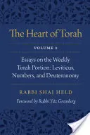 A Tóra szíve, 2. kötet: Esszék a heti Tóra-szakaszról: Leviticus, Numbers, and Deuteronomy - The Heart of Torah, Volume 2: Essays on the Weekly Torah Portion: Leviticus, Numbers, and Deuteronomy