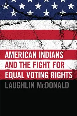 Az amerikai indiánok és az egyenlő választójogért folytatott küzdelem - American Indians and the Fight for Equal Voting Rights