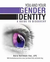Te és a nemi identitásod: A Guide to Discovery - You and Your Gender Identity: A Guide to Discovery