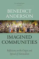 Elképzelt közösségek: Gondolatok a nacionalizmus eredetéről és elterjedéséről - Imagined Communities: Reflections on the Origin and Spread of Nationalism