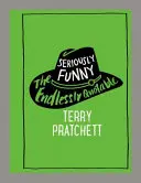 Komolyan vicces - A végtelenül idézhető Terry Pratchett - Seriously Funny - The Endlessly Quotable Terry Pratchett