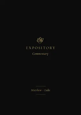 ESV Expository Commentary (8. kötet): ESV Expository Commentary (8. kötet): Máté-Lukács - ESV Expository Commentary (Volume 8): Matthew-Luke