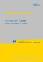 Inklusion Am Theater: Uebertitel Zwischen Aesthetik Und Translation