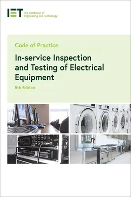 A villamos berendezések üzem közbeni ellenőrzésére és vizsgálatára vonatkozó gyakorlati szabályzat - Code of Practice for In-Service Inspection and Testing of Electrical Equipment