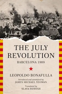 A júliusi forradalom: Barcelona 1909 - The July Revolution: Barcelona 1909