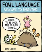 Fowl Language, 1: Üdvözöljük a szülői életben - Fowl Language, 1: Welcome to Parenting