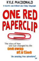 Egy piros gemkapocs - Egy ember története, hogyan változtatta meg az életét egy-egy csereberével - One Red Paperclip - The story of how one man changed his life one swap at a time