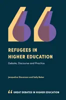 Menekültek a felsőoktatásban: Vita, diskurzus és gyakorlat - Refugees in Higher Education: Debate, Discourse and Practice