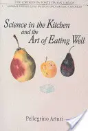 Tudomány a konyhában és a jó étkezés művészete - Science in the Kitchen and the Art of Eating Well