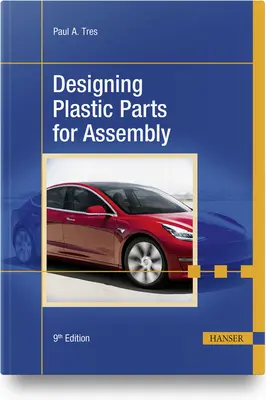 Összeszerelhető műanyag alkatrészek tervezése, 9e - Designing Plastic Parts for Assembly, 9e