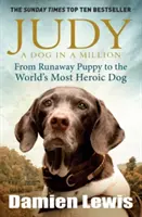 Judy: A kutya felejthetetlen története, aki háborúba ment és igazi hőssé vált - Judy: The Unforgettable Story of the Dog Who Went to War and Became a True Hero