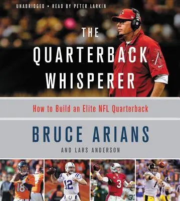 A hátvédsuttogó: Hogyan építsünk fel egy elit NFL-irányítót? - The Quarterback Whisperer: How to Build an Elite NFL Quarterback