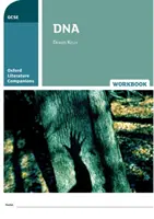 Oxford Literature Companions: Oxford Literature Literature: DNA Workbook: DNA Workbook - Oxford Literature Companions: DNA Workbook