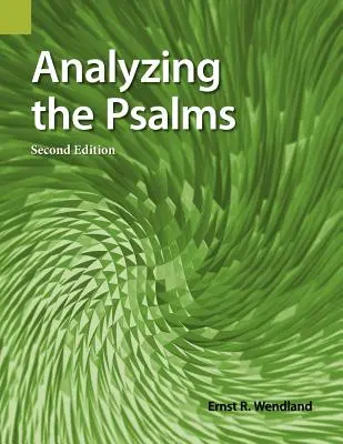 A zsoltárok elemzése, 2. kiadás - Analyzing the Psalms, 2nd Edition