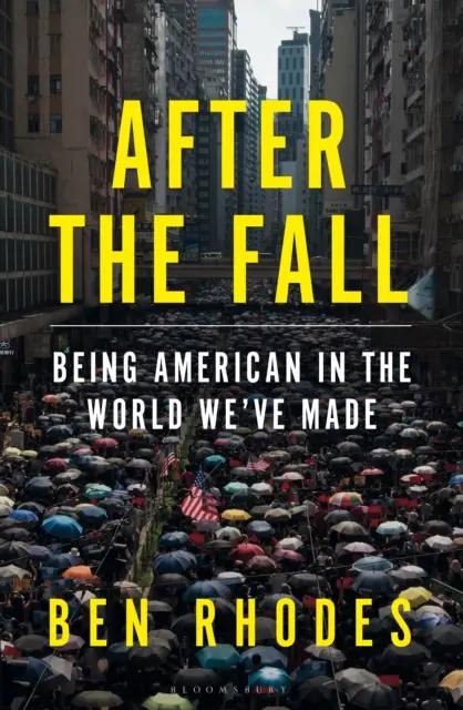 A bukás után - Amerikaiaknak lenni az általunk teremtett világban - After the Fall - Being American in the World We've Made