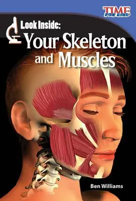 Nézz bele! A csontvázad és az izmaid - Look Inside: Your Skeleton and Muscles