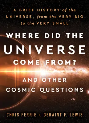 Honnan jött az Univerzum? és más kozmikus kérdések: A világegyetemünk a kvantumtól a kozmoszig - Where Did the Universe Come From? and Other Cosmic Questions: Our Universe, from the Quantum to the Cosmos