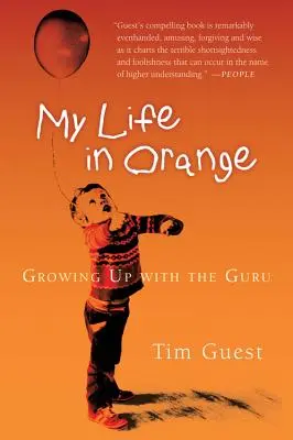 Az életem narancssárgában: Felnőttem a guruval - My Life in Orange: Growing Up with the Guru