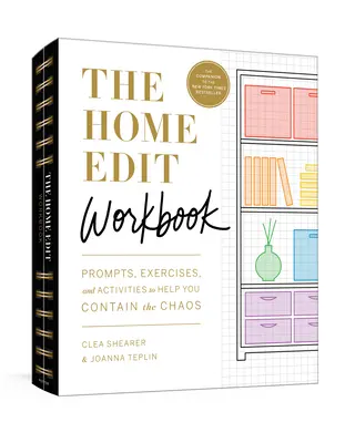 The Home Edit Workbook: Felszólítások, tevékenységek és aranycsillagok, amelyek segítenek a káosz megfékezésében - The Home Edit Workbook: Prompts, Activities, and Gold Stars to Help You Contain the Chaos