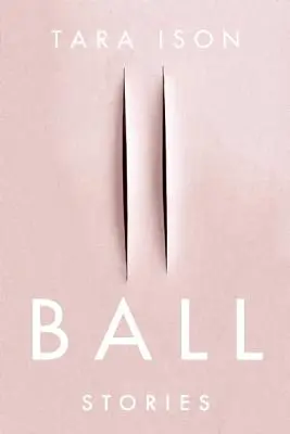 Ball: történetek - Ball: Stories