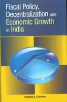 Adópolitika, decentralizáció és gazdasági növekedés Indiában - Fiscal Policy, Decentralization and Economic Growth in India