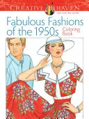 Felnőtt színezőkönyv Creative Haven Fabulous Fashions of the 1950s Színezőkönyv - Adult Coloring Book Creative Haven Fabulous Fashions of the 1950s Coloring Book