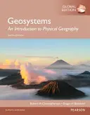 Georendszerek: Bevezetés a fizikai földrajzba, globális kiadás - Geosystems: An Introduction to Physical Geography, Global Edition
