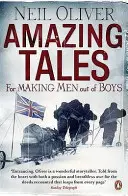 Csodálatos mesék, amelyekkel fiúkból férfiakat faraghatunk - Amazing Tales for Making Men out of Boys