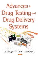 Advances in Drug Testing & Drug Delivery Systems (Fejlemények a gyógyszervizsgálat és a gyógyszeradagoló rendszerek terén) - Advances in Drug Testing & Drug Delivery Systems