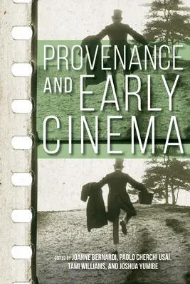 Proveniencia és korai filmművészet - Provenance and Early Cinema