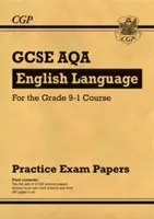 GCSE angol nyelv AQA gyakorló feladatlapok - a 9-1. fokozatú kurzushoz - GCSE English Language AQA Practice Papers - for the Grade 9-1 Course